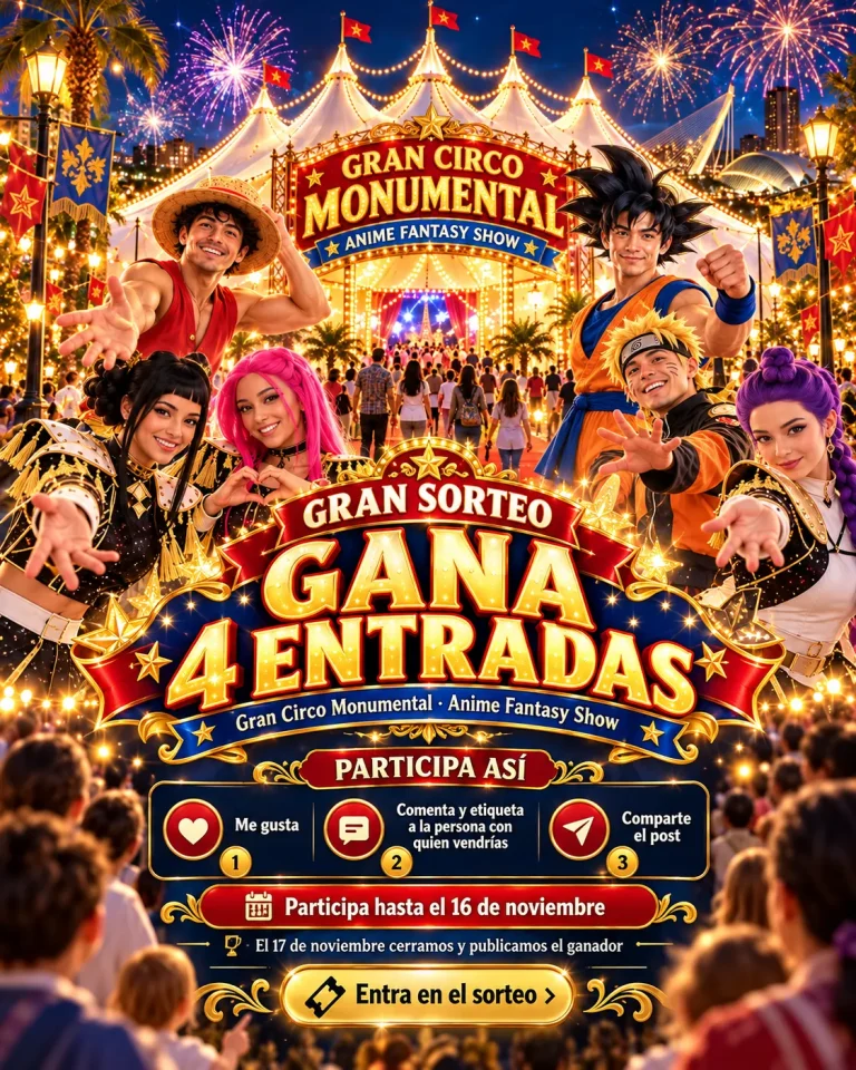 Cartel del sorteo de 4 entradas para Gran Circo Monumental en Valencia 2026 con Anime Fantasy Show.